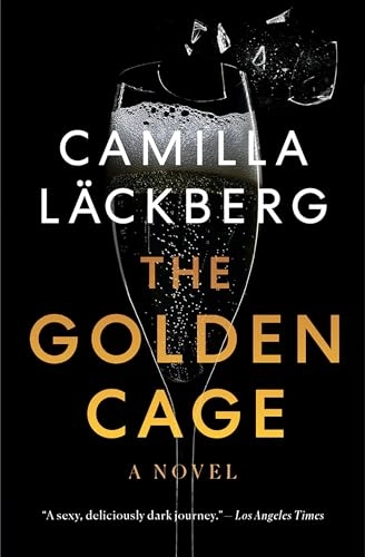 The golden cage; Camilla Läckberg; 2020