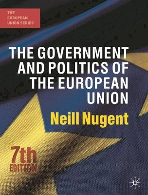 The government and politics of the European Union; Neill Nugent; 2010