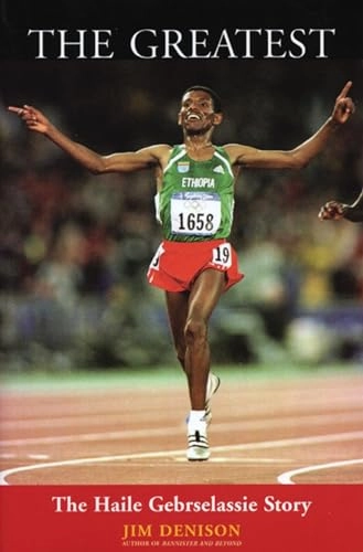 The Greatest: The Haile Gebrselassie Story; Jim Denison