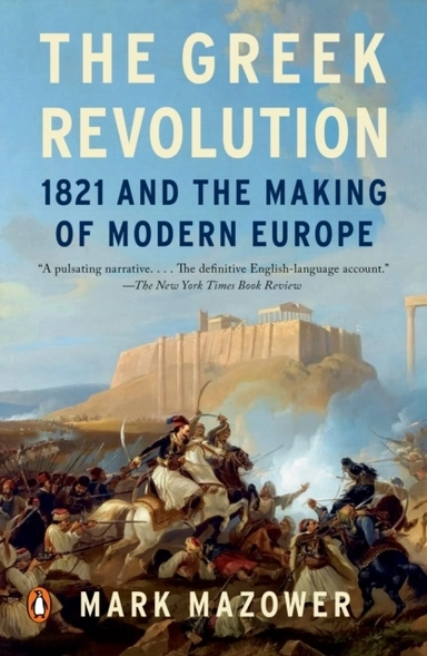 The Greek Revolution; Mark Mazower; 2022