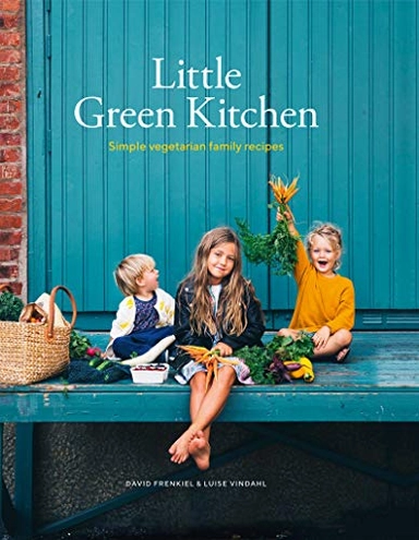 The Green Kitchen: Delicious and Healthy Vegetarian Recipes for Every Day; David Frenkiel, Luise Vindahl Andersen; 2019