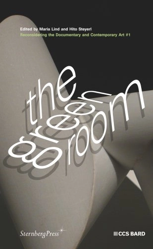 The Greenroom: No. 1; Maria Lind, Hito Steyerl, Bard College Center for Curatorial Studies and Hessel Museum of Art; 2008