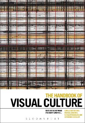 The handbook of visual culture; Ian Heywood, Barry Sandywell, Michael Gardiner; 2012