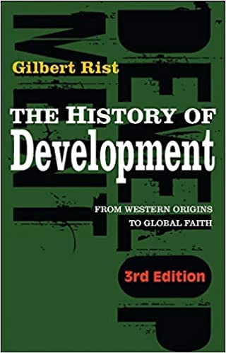 The History of Development; Rist Gilbert; 2008