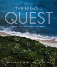 The Human Quest: Prospering Within Planetary Boundaries; Mattias Klum, Johan Rockstrom, Johan Rockström, Bill Clinton; 2012