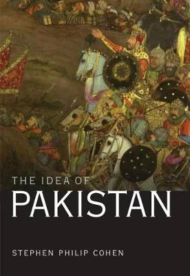 The idea of Pakistan; Stephen P. Cohen; 2004