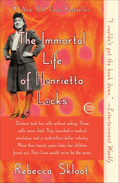 The Immortal Life of Henrietta Lacks; Rebecca Skloot; 2011