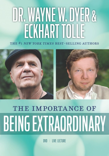 The Importance of Being Extraordinary; Eckhart Tolle; 2013