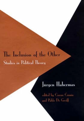 The Inclusion of the Other: Studies in Political Theory; Jurgen Habermas; 1998