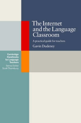 The Internet and the language classroom; Gavin Dudeney; 2000