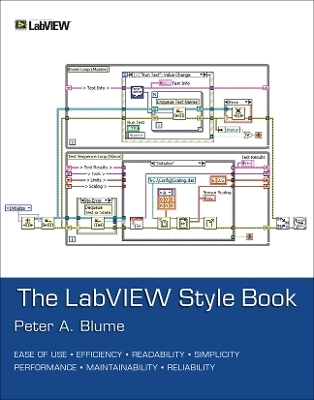 The LabVIEW Style Book; Peter A Blume; 2007