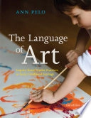 The Language of Art: Inquiry-Based Studio Practices in Early Childhood Settings; Ann Pelo