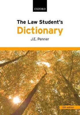 The law student's dictionary; J.E. Penner; 2008