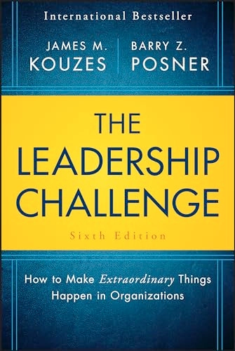 The leadership challenge : how to make extraordinary things happen in organizations; James M. Kouzes; 2017