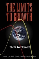 The Limits to Growth: The 30-year Update; Donella H. Meadows, Jørgen Randers, Dennis L. Meadows; 2004