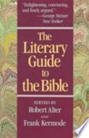 The literary guide to the Bible; Robert Alter, Frank Kermode; 1987