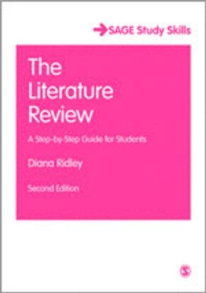 The literature review : a step-by-step guide for students; Diana Ridley; 2012