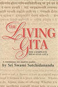 The living Gita : the complete Bhagavad gita : a commentary for modern readers; Swami Satchidananda; 1988