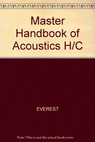 The master handbook of acoustics; Everest; 1989