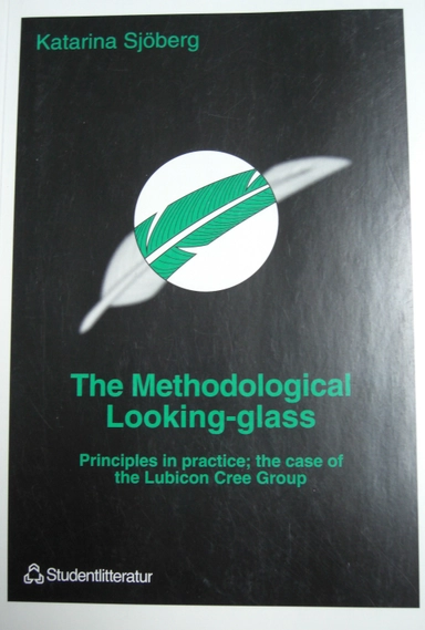 The Methodological Looking-Glass. Principles in Practice: The Case of the Lubicon Cree Group; Katarina Sjöberg; 1998