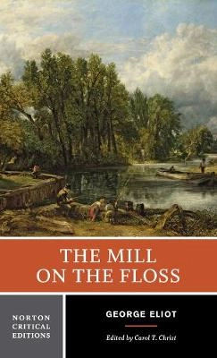 The mill on the Floss : an authorative text, backgrounds and contemporary reactions, criticism; George Eliot; 1994