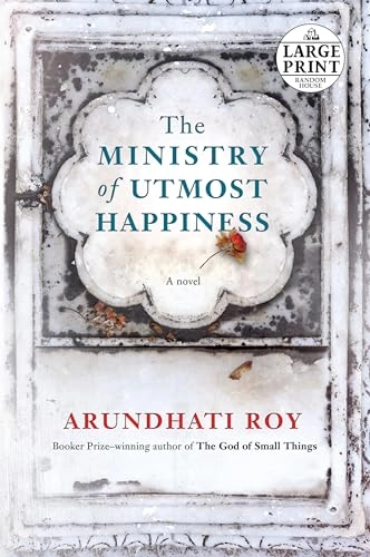 The Ministry of Utmost Happiness; Arundhati Roy; 2017