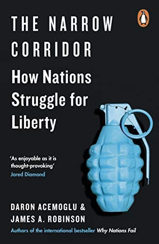 The Narrow Corridor; Daron Acemoglu, James A. Robinson; 2020