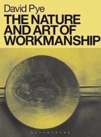 The nature and art of workmanship; David Pye; 1995