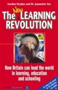 The New Learning Revolution; Gordon Dryden, Jeannette Voss; 2005