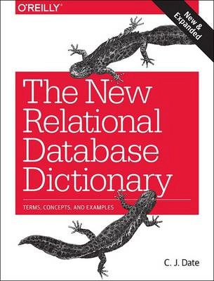 The New Relational Database Dictionary; C.J. Date; 2016