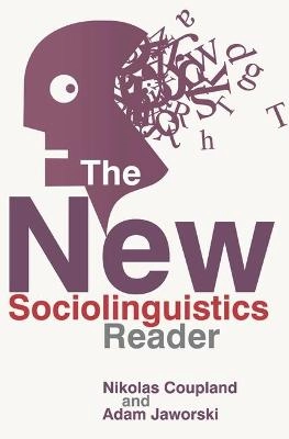 The new sociolinguistics reader; Nikolas Coupland, Adam Jaworski; 2009