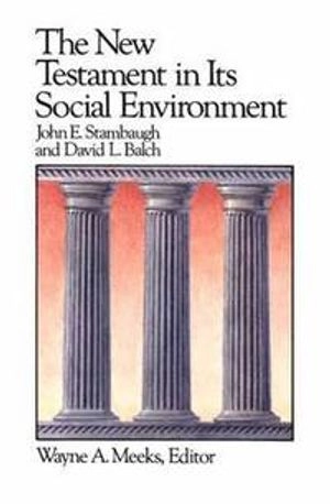 The New Testament in its social environment; John E. Stambaugh; 1986