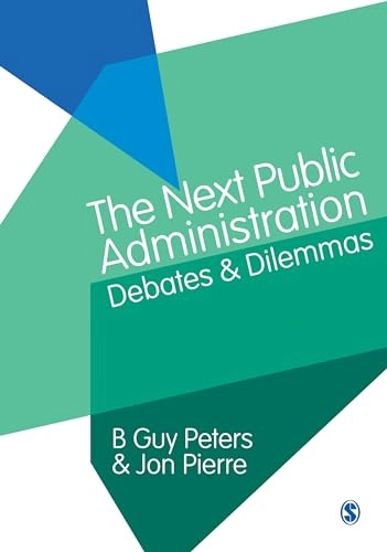 The Next Public Administration; B Guy Peters; 2017