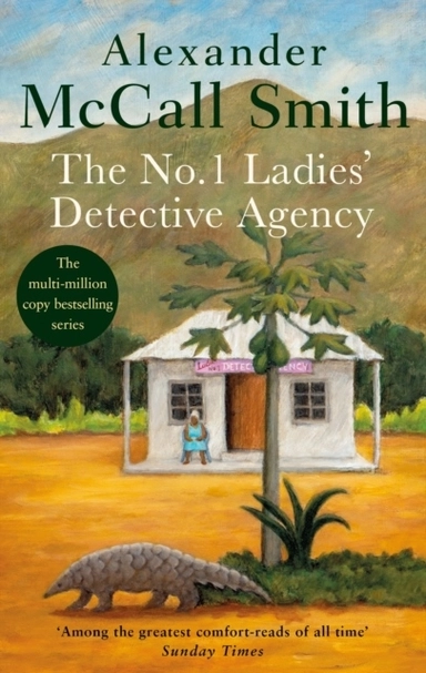 The No. 1 Ladies' detective agency; Alexander McCall Smith; 2003