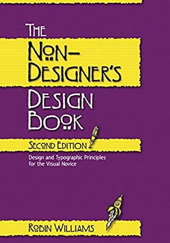 The non-designers design book : design and typographic principles for the visual novice; Robin Williams; 2004