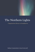 The Northern Lights - Organization theory in Scandinavia; Barbara Czarniawska; 2003