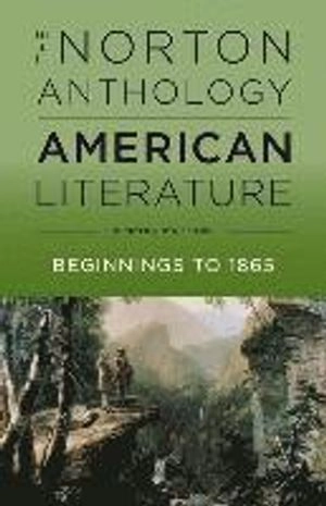 The Norton anthology of American literature; Robert S. Levine; 2017