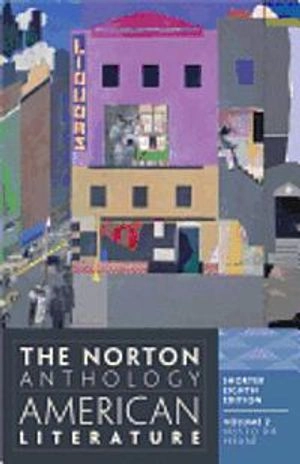 The Norton anthology of American literature; Nina Baym, Robert S. Levine; 2013