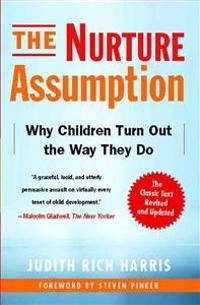 The nurture assumption : why children turn out the way they do; Judith Rich Harris; 2009