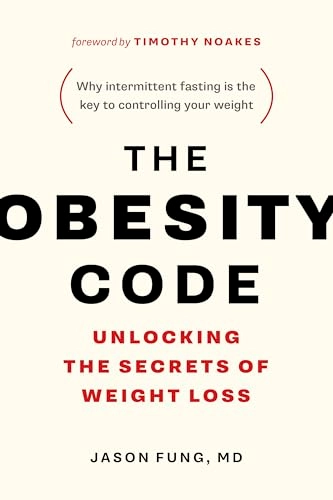 The obesity code : unlocking the secrets of weight loss; Jason Fung; 2016