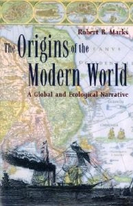 The Origins of the Modern World; Robert B. Marks; 2002