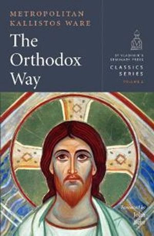 The Orthodox Way: 2; Kallistos; 2018