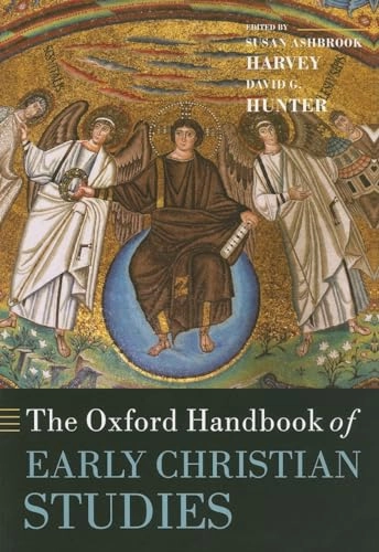 The Oxford handbook of early Christian studies; Susan Ashbrook Harvey, David G. Hunter; 2008