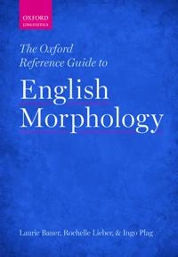 The Oxford reference guide to English morphology; Laurie Bauer; 2015