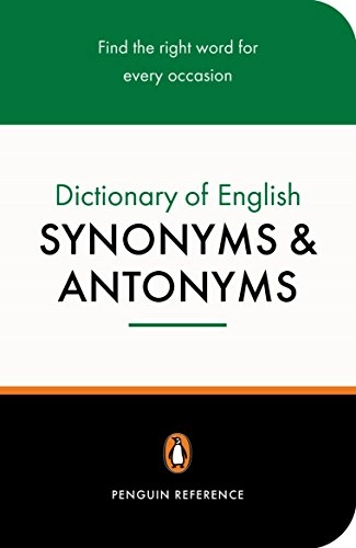 The Penguin dictionary of English synonyms and antonyms; Rosalind Fergusson; 1992