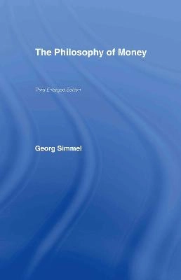 The philosophy of money; Georg Simmel; 2004