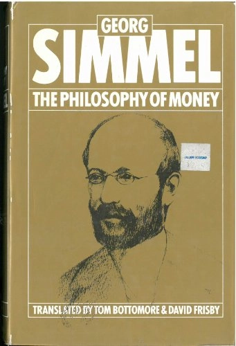 The philosophy of money; Georg Simmel; 1978