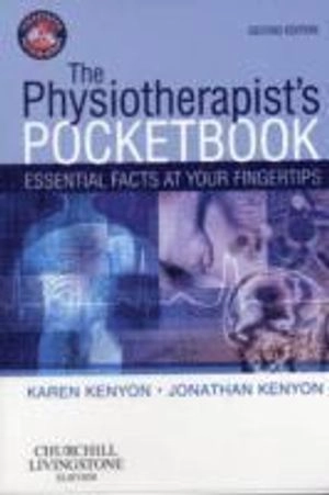 The physiotherapist's pocket book : essential facts at your fingertips; BSc Karen Kenyon; 2009