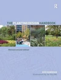 The Planting Design Handbook; Nick Robinson; 2011