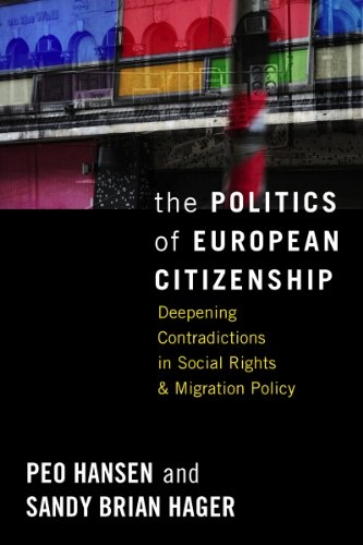 The politics of European citizenship : deepening contradictions in social rights and migration policy; Peo Hansen; 2012